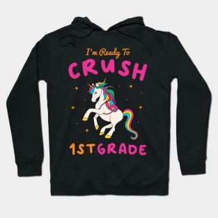 I'm Ready To Crush 1st Grade Hoodie